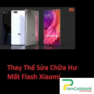 Thay Thế Sửa Chữa Hư Mất Flash Xiaomi Mi 7 Tại HCM Lấy liền